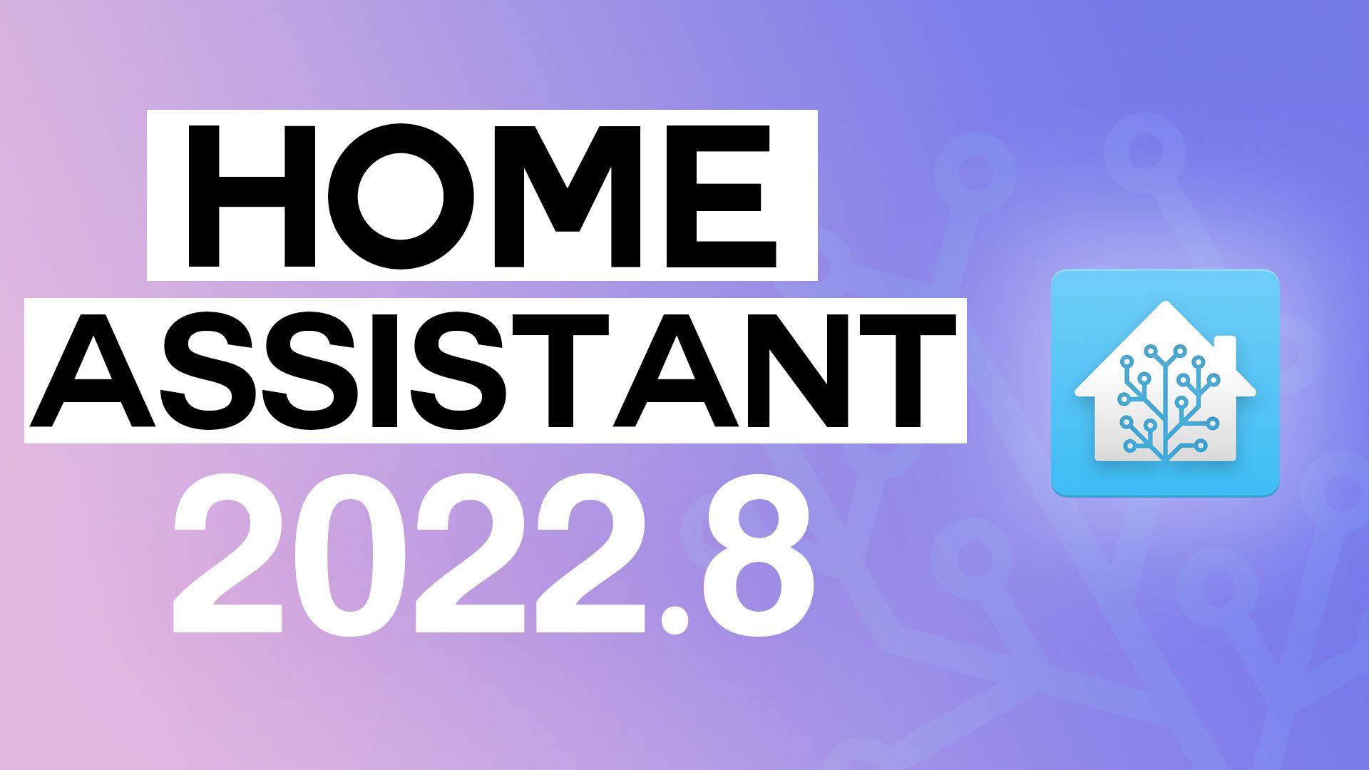 Everything New In Home Assistant 2022.8