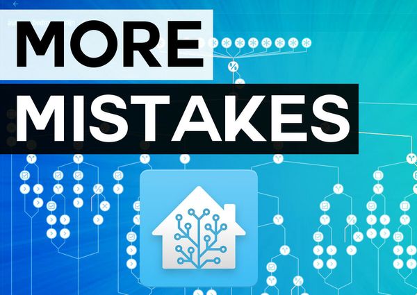 5 More Home Assistant Beginner Mistakes to Avoid!
